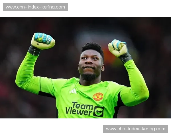 曼联门将奥纳纳二月高光扑救集锦 诠释其对本赛季后防的关键价值
